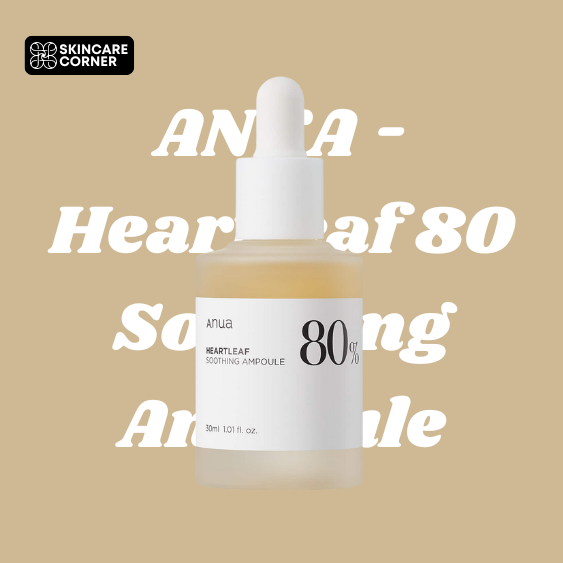 ANUA - Heartleaf 80 Soothing Ampoule